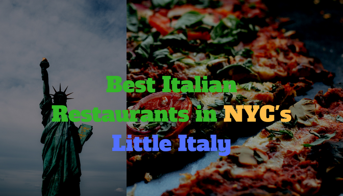 Best Italian Restaurants NYC Little Italy