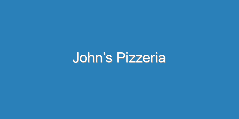 John’s Pizzeria